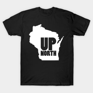 Up North Wisconsin T-Shirt